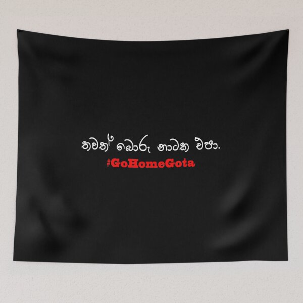 Item preview, Go Home Gota Rajapaksha Protest Sri Lankan Crisis designed and sold by PodiShawna.