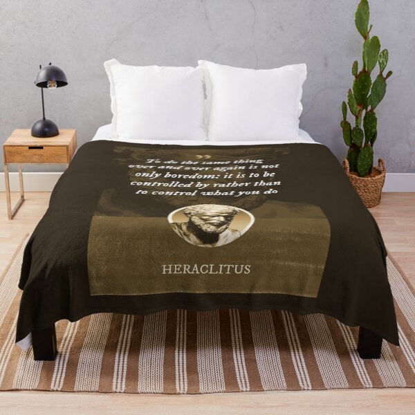 Item preview, Heraclitus - To do the same thing over and over again is not only boredom: it is to be controlled by rather than to control what you do designed and sold by Syahrasi.