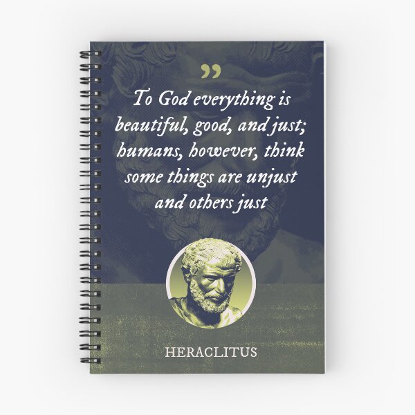 Item preview, Heraclitus - To God everything is beautiful, good, and just; humans, however, think some things are unjust and others just designed and sold by Syahrasi.