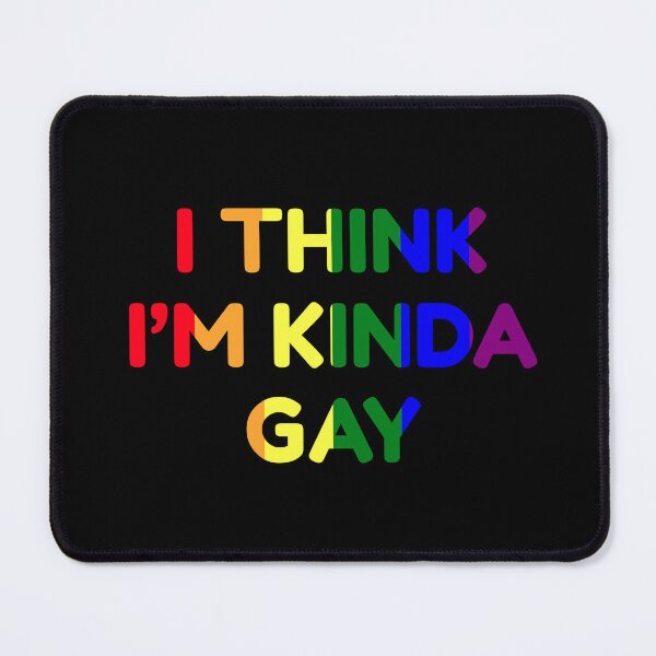 Item preview, I Think I'm kinda gay designed and sold by yoshra.