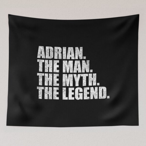 Item preview, Adrian Name Adrian The Man The Myth The legend designed and sold by Teelogic.