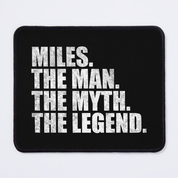 Item preview, Miles Name Miles The Man The Myth The legend designed and sold by Teelogic.
