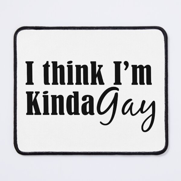Item preview, I Think I'm kinda gay - gay pride designed and sold by yoshra.