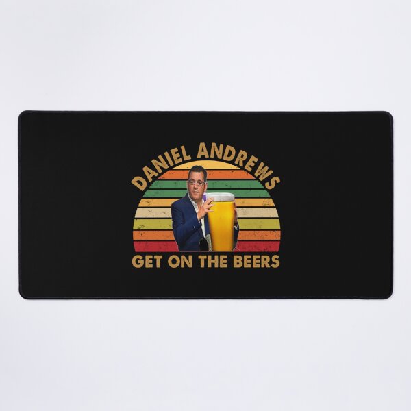 Item preview, Daniel Andrews Get On The Beers designed and sold by BrennanX2.