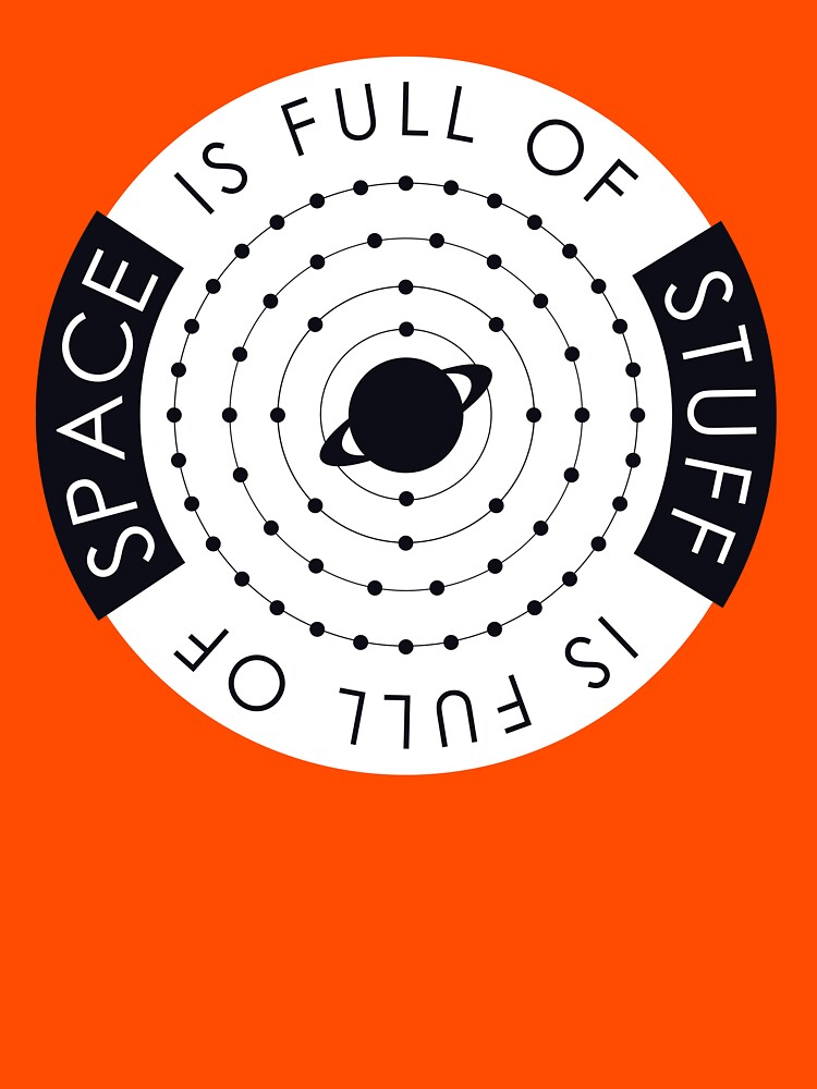 Space Is Full Of Stuff (Stuff Is Full Of Space) by jezkemp