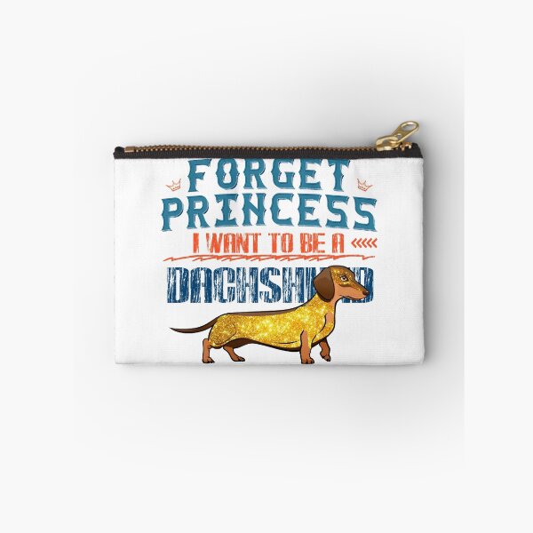 Item preview, Forget princess i want to be a Dachshund shirt designed and sold by bestdesign4u.
