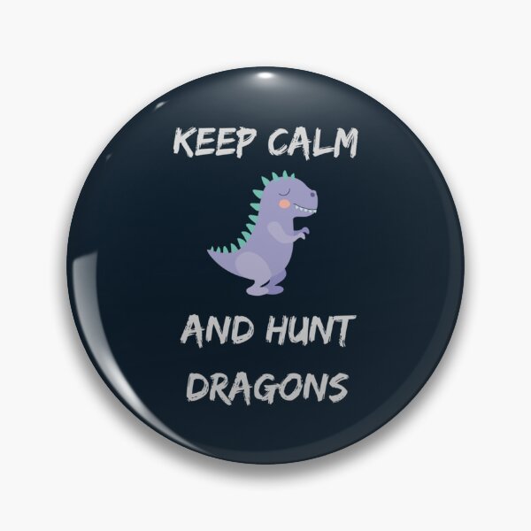 Item preview, Keep calm and hunt dragons                           designed and sold by HarrisJoseph.