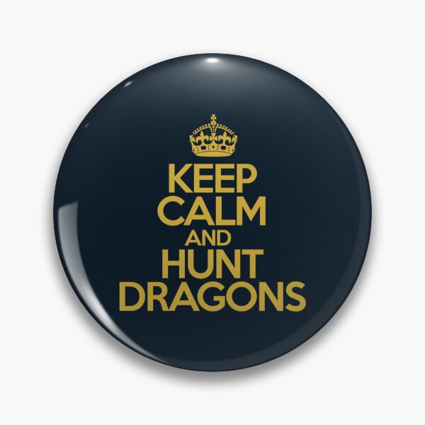 Item preview, keep calm and hunt dragons                                              designed and sold by HarrisJoseph.