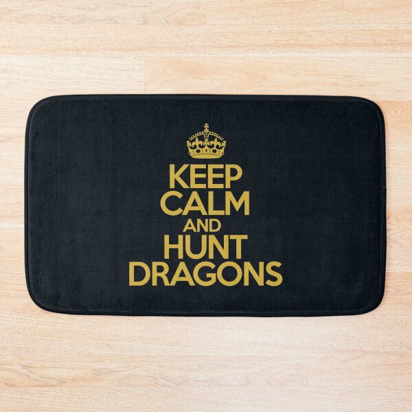 Item preview, keep calm and hunt dragons                                              designed and sold by HarrisJoseph.