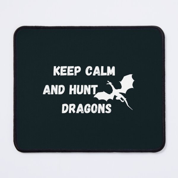 Item preview, Keep Calm And Hunt Dragons                                            designed and sold by HarrisJoseph.