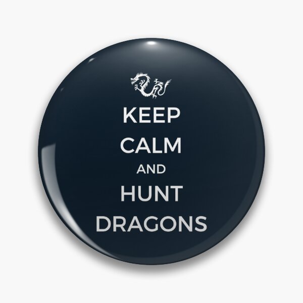 Item preview, Keep Calm And Hunt Dragons                                    designed and sold by HarrisJoseph.