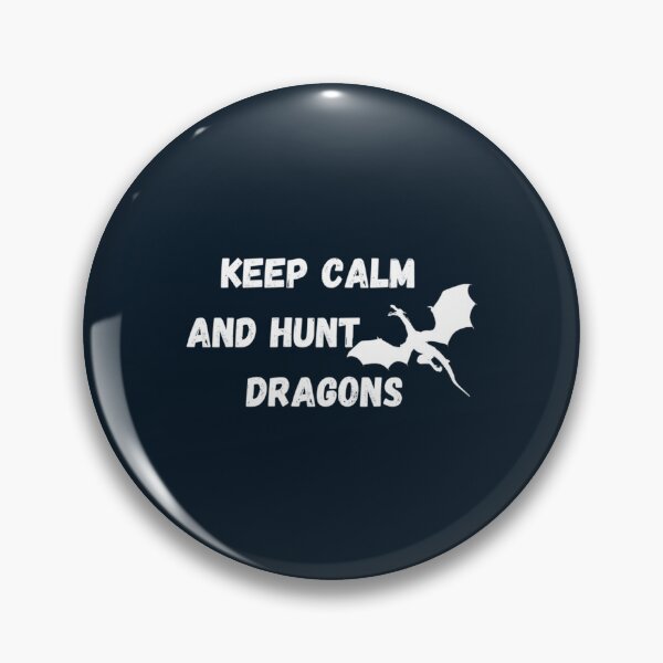 Item preview, Keep Calm And Hunt Dragons                                            designed and sold by HarrisJoseph.