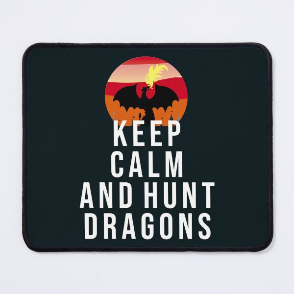 Item preview, Keep Calm And Hunt Dragons (1) designed and sold by HarrisJoseph.