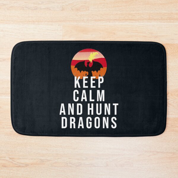 Item preview, Keep Calm And Hunt Dragons       (1)                  designed and sold by HarrisJoseph.