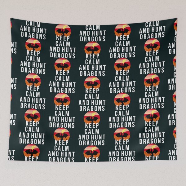 Item preview, Keep Calm And Hunt Dragons       (1)                  designed and sold by HarrisJoseph.