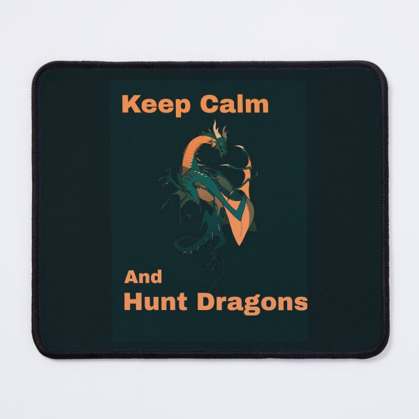 Item preview, Keep Calm And Hunt Dragons       (7)            designed and sold by HarrisJoseph.