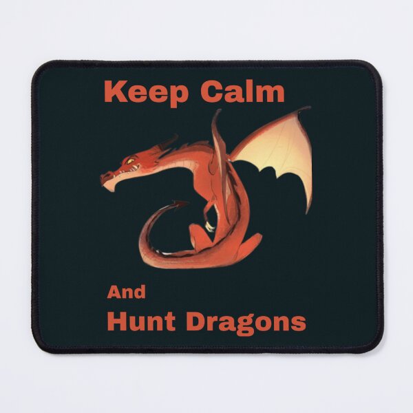 Item preview, Keep Calm And Hunt Dragons       (8)              designed and sold by HarrisJoseph.