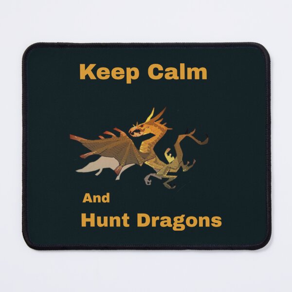 Item preview, Keep Calm And Hunt Dragons       (9)                         designed and sold by HarrisJoseph.