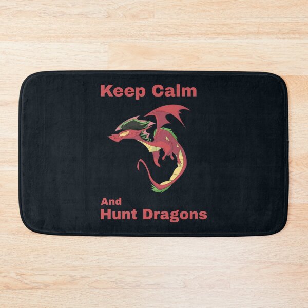 Item preview, Keep Calm And Hunt Dragons       (10)                  designed and sold by HarrisJoseph.