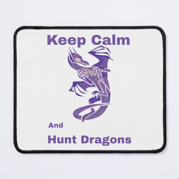 Item preview, Keep Calm And Hunt Dragons       (16)                     designed and sold by HarrisJoseph.