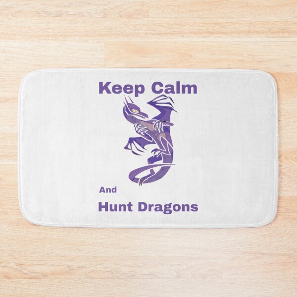 Item preview, Keep Calm And Hunt Dragons       (16)                     designed and sold by HarrisJoseph.