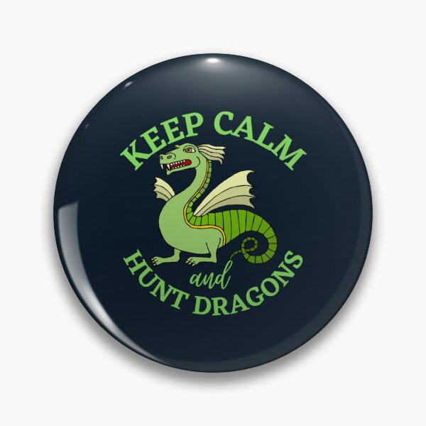 Item preview, keep calm and hunt dragons (1)                      designed and sold by HarrisJoseph.