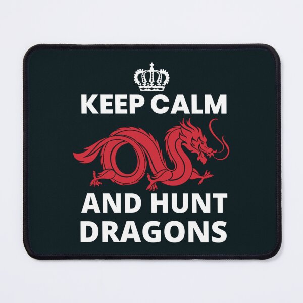 Item preview, Keep Calm And Hunt Dragons_dragons lover              designed and sold by HarrisJoseph.