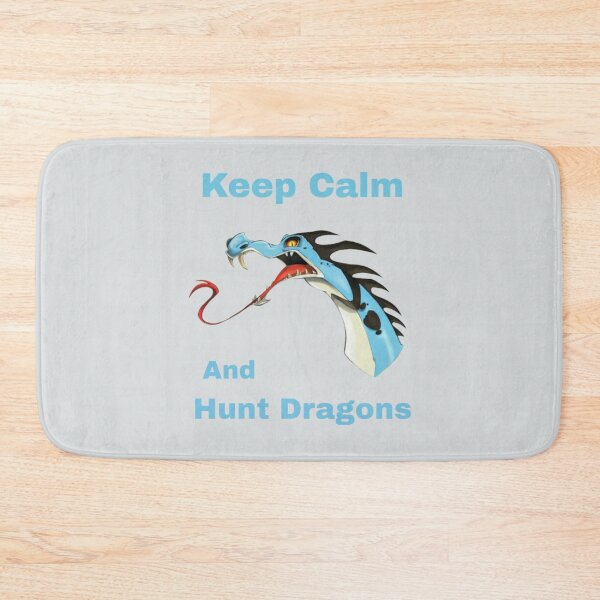 Item preview, Keep Calm And Hunt Dragons       (13)            designed and sold by HarrisJoseph.