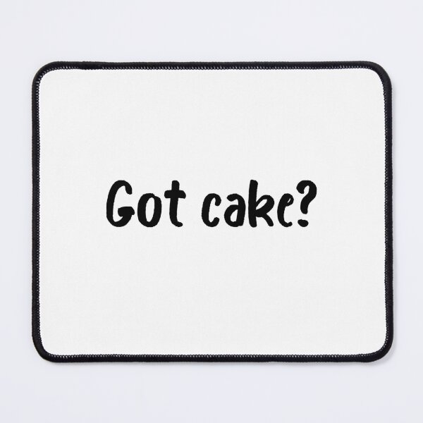 Item preview, Got Cake? designed and sold by beefrancky.