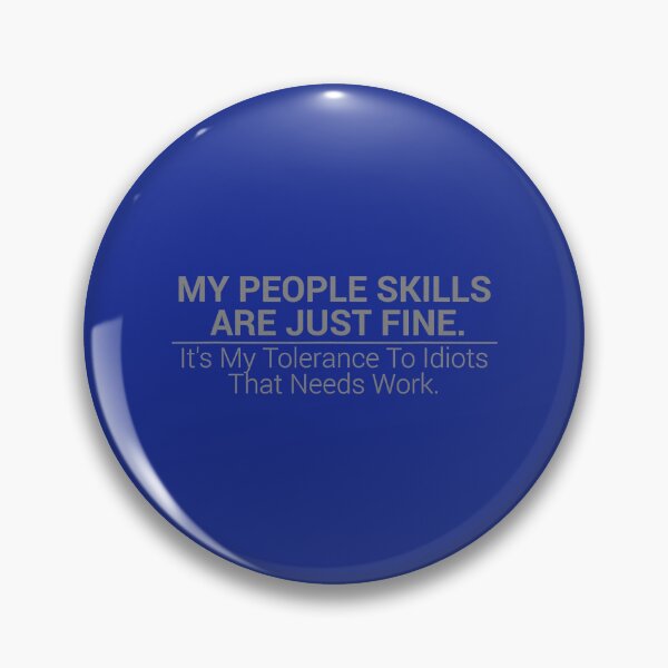 Item preview, My People Skills Are Fine designed and sold by ArenTetee.