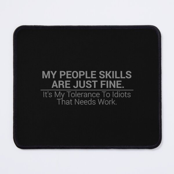 Item preview, My People Skills Are Fine designed and sold by ArenTetee.