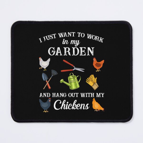 Item preview, Work In My Garden Hangout With My Chickens Funny Gardening designed and sold by davetmccall.