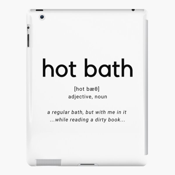 Hot Bath - Definition  iPad – Leichte Hülle