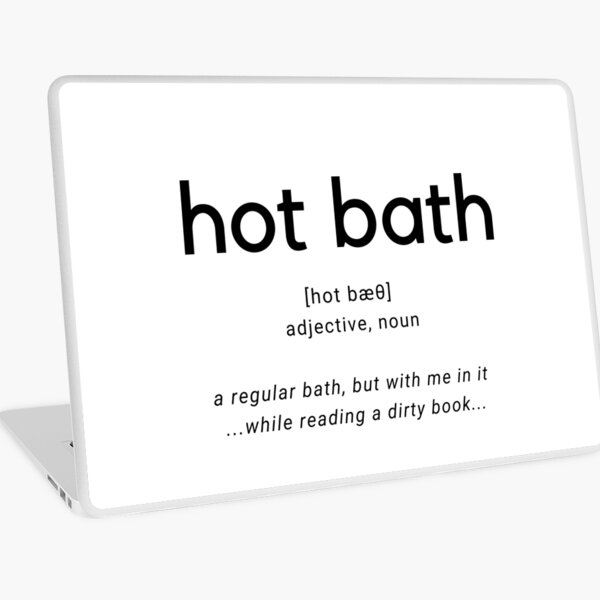 Hot Bath - Definition  Laptop Folie