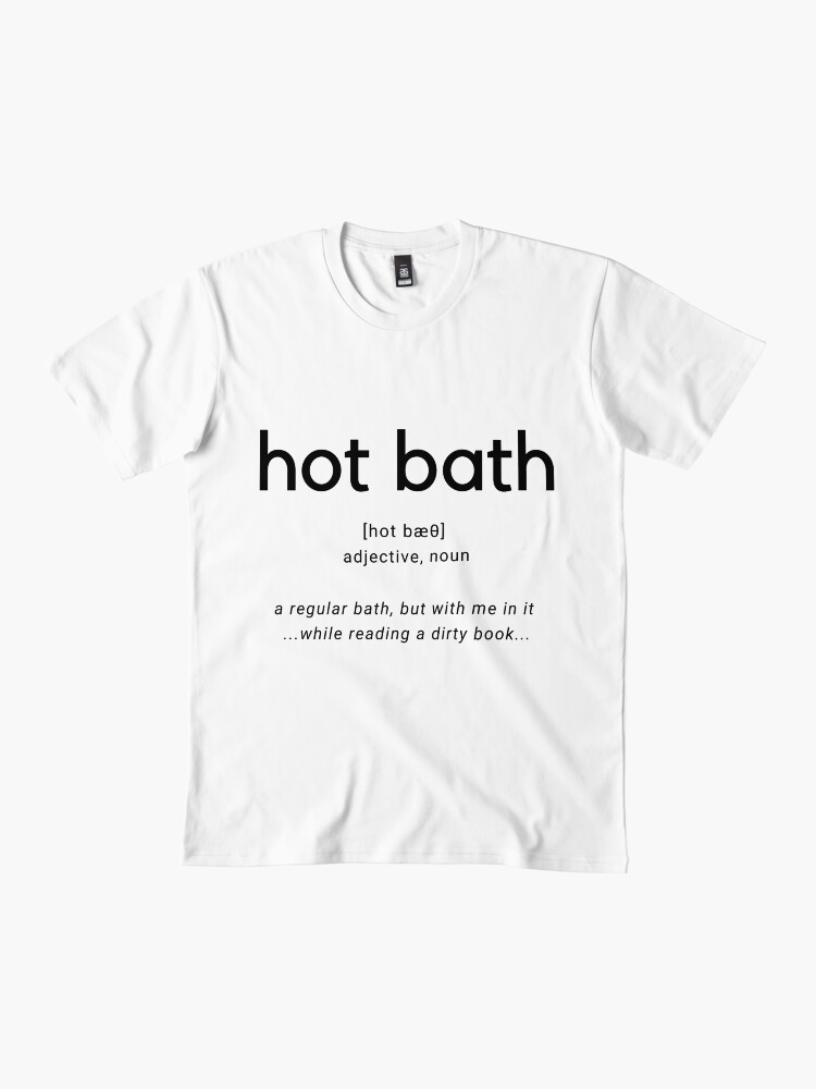 Thumbnail 2 von 4, Premium T-Shirt, Hot Bath - Definition designt und verkauft von joandarlingsbks.