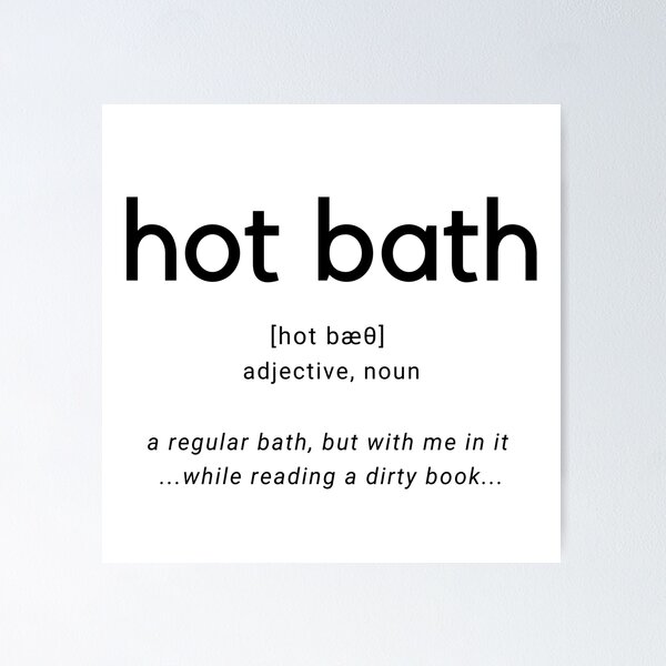 Hot Bath - Definition Poster