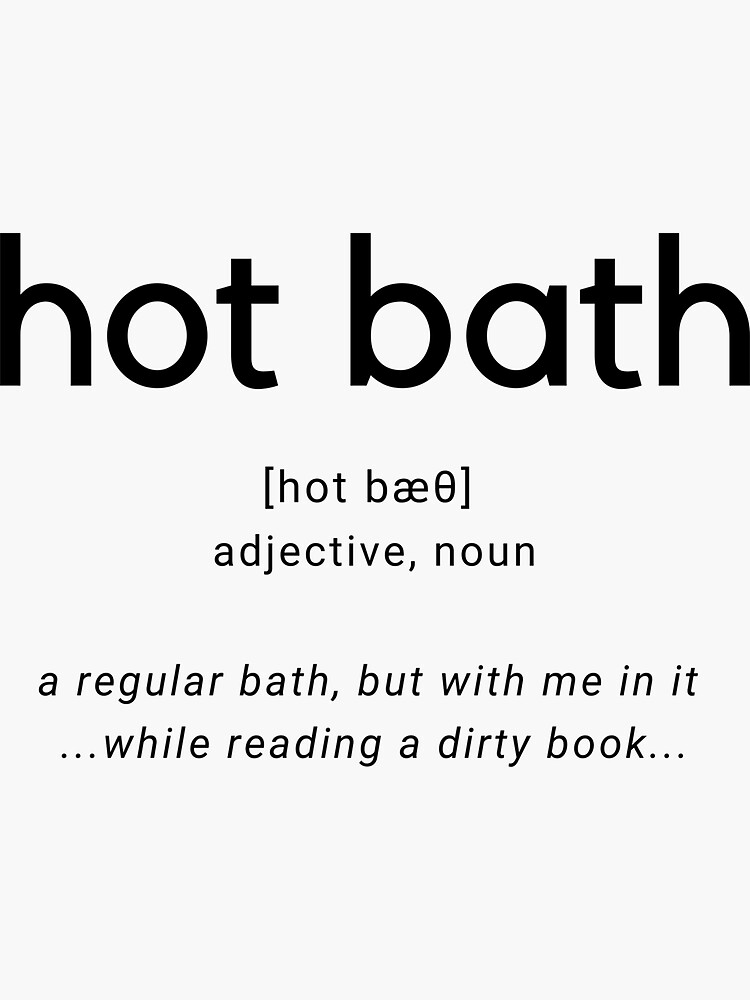 Thumbnail 3 von 3, Sticker, Hot Bath - Definition designt und verkauft von joandarlingsbks.