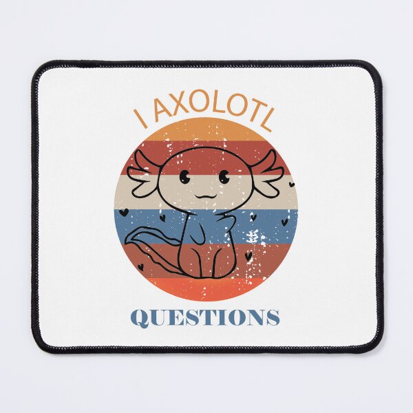 Item preview, I Axolotl Questions designed and sold by beefrancky.