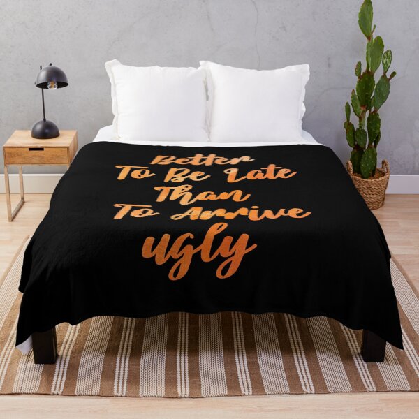 Item preview, Better To Be Late Than To Arrive Ugly, Colorful designed and sold by SKivinta.