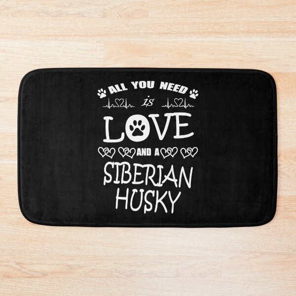 Item preview, All You Need Is Love And A Siberian Husky designed and sold by PerkinsAarav.