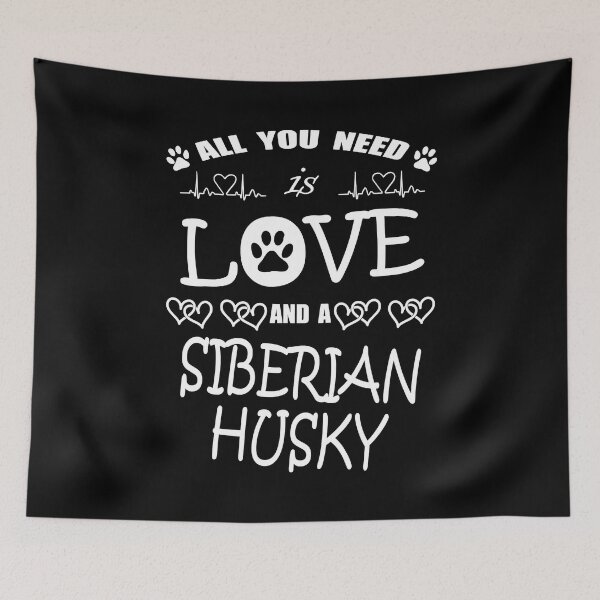 Item preview, All You Need Is Love And A Siberian Husky designed and sold by PerkinsAarav.