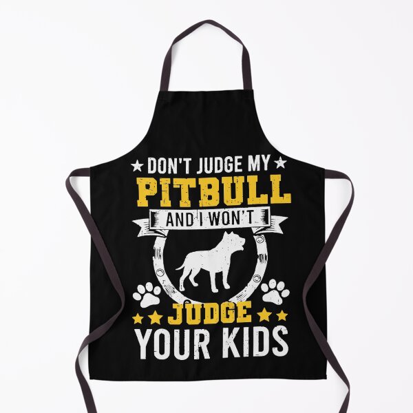Item preview, Don't Judge My Pitbull And I Won't Judge Your Kids designed and sold by KimberlyxMenard.