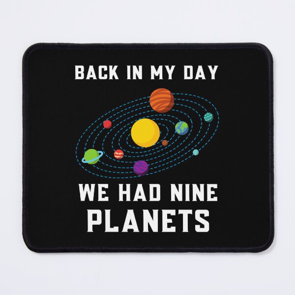Item preview, Back in My Day We Had Nine Planets designed and sold by EdwardsGaia.
