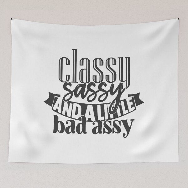 Item preview, Classy Sassy And A Little Bad Assy designed and sold by EdwardsGaia.