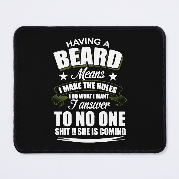 Item preview, Having a beard means i make the rules i do what i designed and sold by EdwardsGaia.