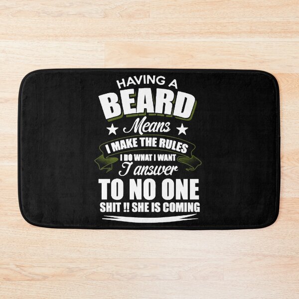 Item preview, Having a beard means i make the rules i do what i designed and sold by EdwardsGaia.