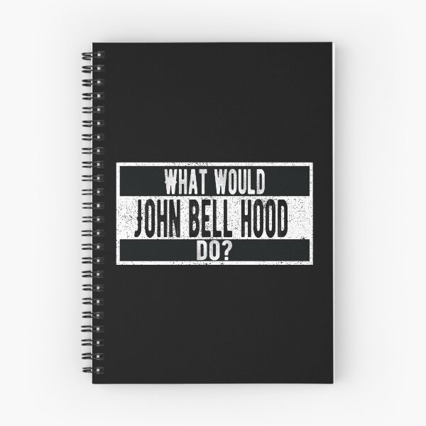 Item preview, What would John Bell Hood do? designed and sold by lolquotes.