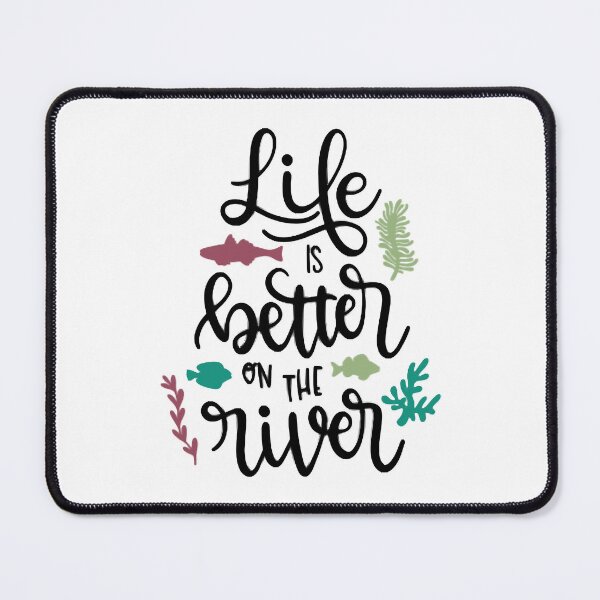 Item preview, Life is better on the river designed and sold by EdwardsGaia.
