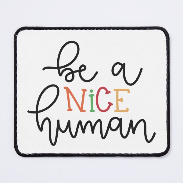 Item preview, Be A Nice Human designed and sold by Tia-Ako.
