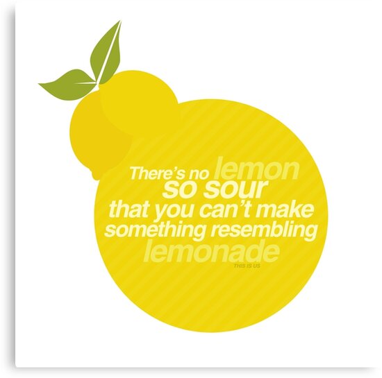 "this is us lemonade quote" Canvas Prints by annylands Redbubble